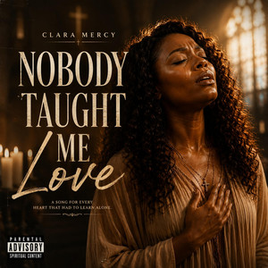 Nobody taught me love by Clara Mercy