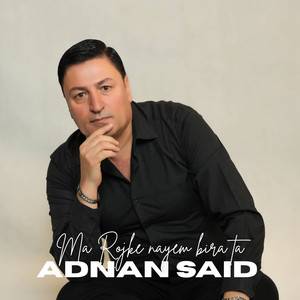 Ma Rojke nayem bira ta by Adnan Said
