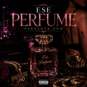 Ese perfume by Real Papalote