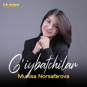 Munisa Norsafarova - G'iybatchilar