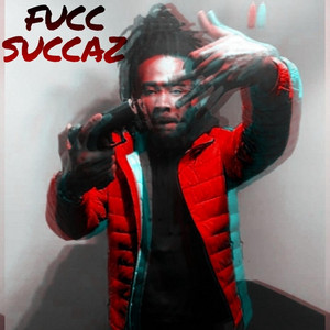 FUCC SUCCAS by Co'cain Gotti