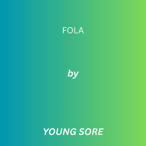 Fola by Young Sore