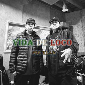 Pss Klan - Vida De Loco
