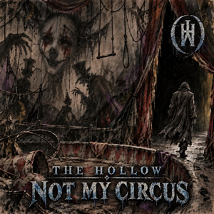Not My Circus by The Hollow