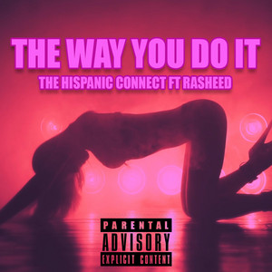The Way You Do It by The Hispanic Connect, Rasheed