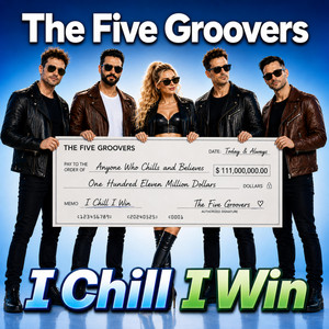 I Chill I Win by The Five Groovers