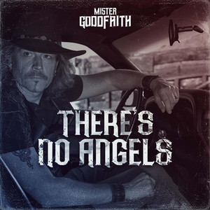 There's No Angels by Mister Goodfaith