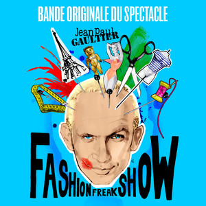 Jean Paul Gaultier : Fashion Freak Show (Bande originale du