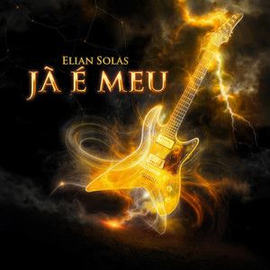 Elian Solas - Já É Meu (Rock)