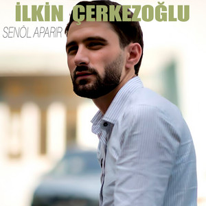 İlkin Çerkezoğlu - Senöl Aparır