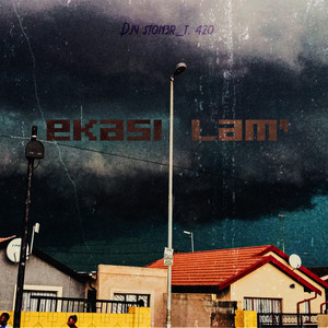 Ekasi Lam' (Revisited Mix)