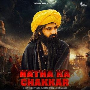 Natha Ka Chakkar by Yogidev Nath Ji, Mohit Ladana, Happy Kundu
