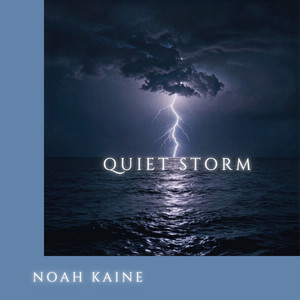 Quiet Storm by Noah Kaine