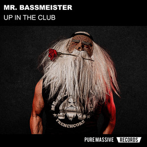 Up in the Club by Mr. Bassmeister