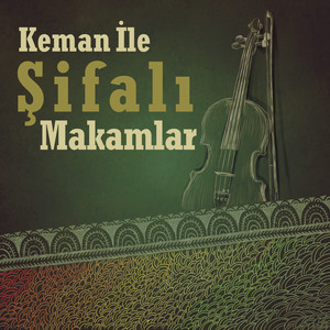 Keman İle Şifalı Makamlar - Hüzzam Makamı