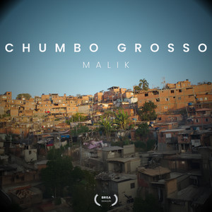 CHUMBO GROSSO by MALIK