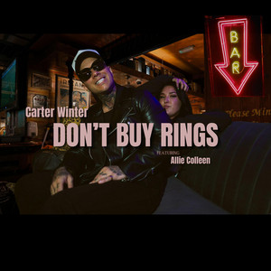Don't Buy Rings (feat. Allie Colleen)