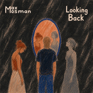 Looking Back by Max Mosman