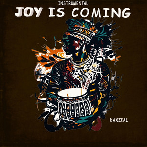 Daxzeal - Joy is coming (Joy is coming afrobeat afropop instrumental)