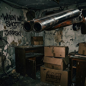 When We Shoot by Jxrrski
