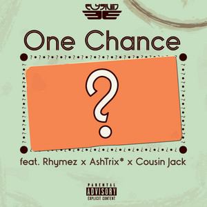 One Chance by Solewtion, Cousin Jack, Ashtrix*, Rhymez