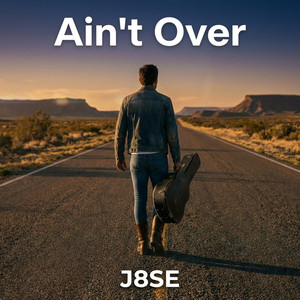 Ain't Over by J8SE