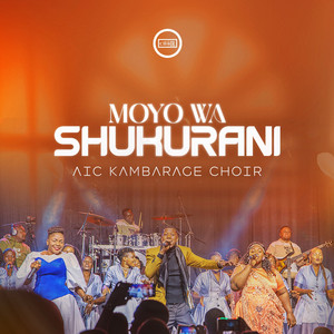 Aic Kambarage Choir - Moyo Wa Shukurani