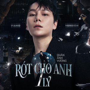 Quân Anh Vương - Rót Cho Anh 1 Ly (Piano Ver)
