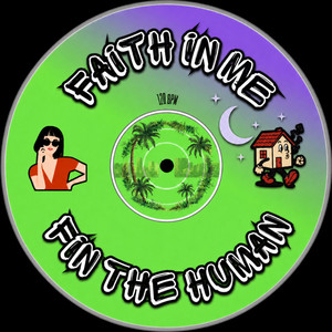 FAITH IN ME by Fin The Human