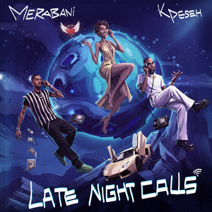 Late Night Calls by Merabani, Kpeseh