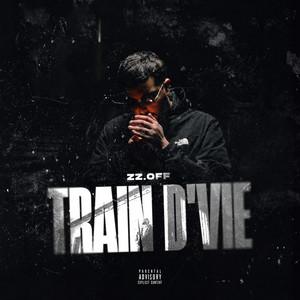 TRAIN D’VIE by ZZ.OFF