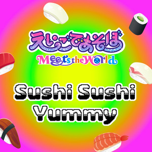 Sushi Sushi Yummy
