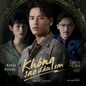 Khải Đăng - Không Sao Đâu Em (Tâm Sắc Tấm OST)
