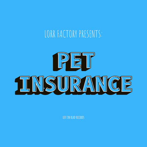 Pet Insurance by Left On Read Records