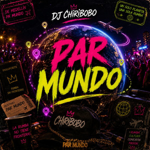 Par Mundo by Dj Chiribobo