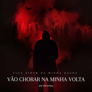 Eles riram na minha queda, vão chorar na minha volta by JAX MAROMBA