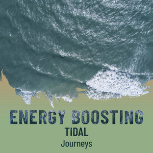 !!! Energy Boosting Tidal Journeys !!! album