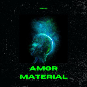 AMOR MATERIAL by El Mida