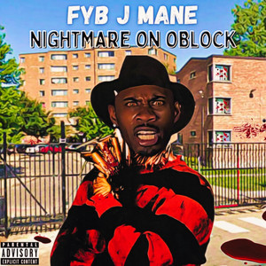 Nightmare On O'Block by Fyb J Mane, Fbg Wooski