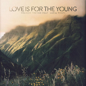 Love Is for the Young by Francis Trevor, Sofía Ponti