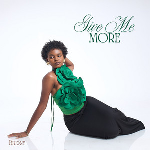 Give Me More by Brenny