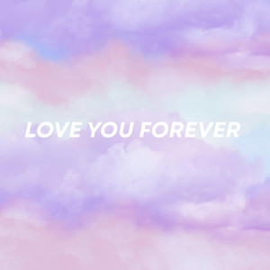 Love You Forever by Anthony Benjamin