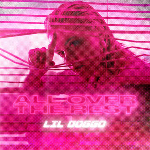 All Over The Rest by lil doggo