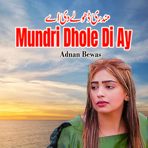 Adnan Bewas - Mundri Dhole Di Ay