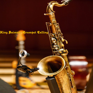 Trumpet Calling by King Saiman
