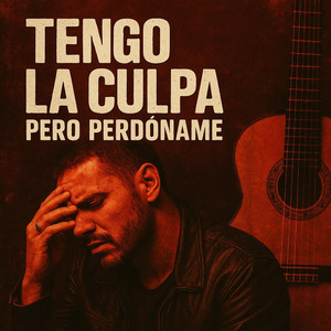 TENGO LA CULPA PERO PERDONAME by R R F