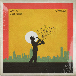 To Myself by Lofitic, Ses Flow