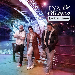 Lya - La Luna Llena (feat. O'Funk'illo)