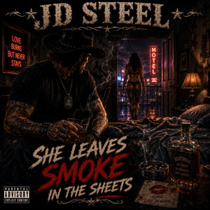 She Leaves Smoke in the Sheets by JD Steel