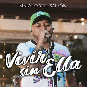 Maryto y su Salsón - Vivir Sin Ella (En Vivo)